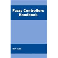 Book cover for Fuzzy Controllers Handbook