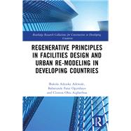 Book cover for Regenerative Principles in Facilities Design and Urban Re-modeling in Developing Countries