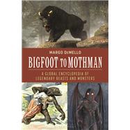 Book cover for Bigfoot to Mothman