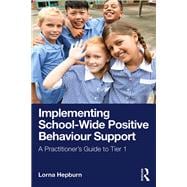 Book cover for Implementing School-Wide Positive Behaviour Support