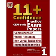 Book cover for 11+ Confidence - Cem-style Practice Exam Papers