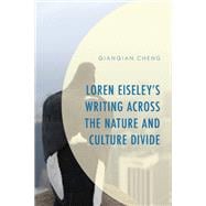 Book cover for Loren Eiseley’s Writing across the Nature and Culture Divide