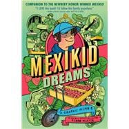 Book cover for Mexikid Dreams: A Graphic Memoir