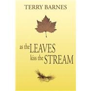 Book cover for As the Leaves Kiss the Stream