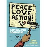 Book cover for Peace, Love, Action! Everyday Acts of Goodness from A to Z