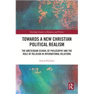 Book cover for Towards A New Christian Political Realism