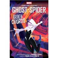 Book cover for Ghost-Spider: Broken Chords (An Original Spider-Gwen Graphic Novel)