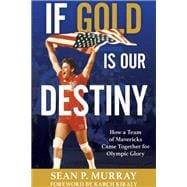 Book cover for If Gold Is Our Destiny