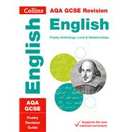 Book cover for Collins GCSE Revision and Practice - New 2015 Curriculum Edition — AQA GCSE Poetry Anthology: Love and Relationships: Revision Guide