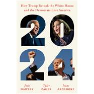 Book cover for 2024 How Trump Retook the White House and the Democrats Lost America