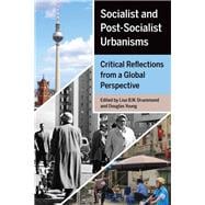 Book cover for Socialist and Post-socialist Urbanisms