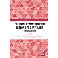 Book cover for Colonial Commodities in Historical Capitalism