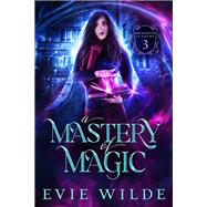 Book cover for A Mastery of Magic