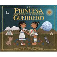 Book cover for La princesa y el guerrero Una leyenda de dos volcanes (The Princess and the Warrior Spanish Edition)