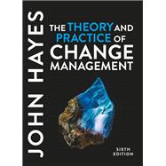 Book cover for The Theory and Practice of Change Management