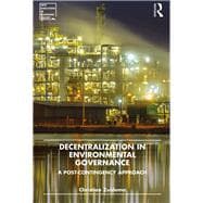 Book cover for Decentralization in Environmental Governance: A Post-Contingency approach