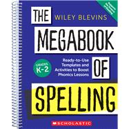 Book cover for The Megabook of Spelling: Grades K–2: Ready-to-Use Templates and Activities to Boost Phonics Lessons