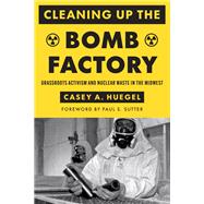 Book cover for Cleaning Up the Bomb Factory