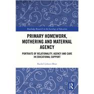 Book cover for Primary Homework, Mothering and Maternal Agency