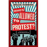 Book cover for Who's Allowed to Protest?
