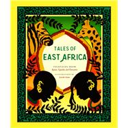 Book cover for Tales of East Africa (African Folklore Book for Teens and Adults, Illustrated Stories and Literature from Africa)