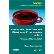 Book cover for Concurrent, Real-Time and Distributed Programming in Java Threads, RTSJ and RMI