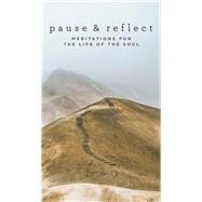 Book cover for Pause and Reflect: Meditations for the Life of the Soul