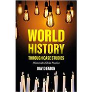 Book cover for World History Through Case Studies
