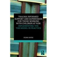 Book cover for Trauma Informed Support and Supervision for Those Working with Children at Risk