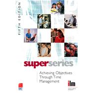 Book cover for Achieving Objectives Through Time Management