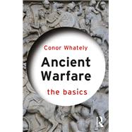 Book cover for Ancient Warfare: The Basics