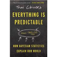 Book cover for Everything Is Predictable How Bayesian Statistics Explain Our World