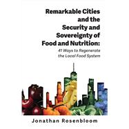 Book cover for Remarkable Cities and the Security and Sovereignty of Food and Nutrition(Environmental Law Institute)