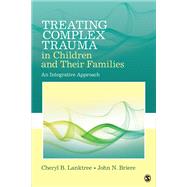 Book cover for Treating Complex Trauma in Children and Their Families: An Integrative Approach