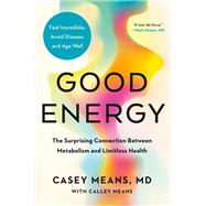Book cover for Good Energy The Surprising Connection Between Metabolism and Limitless Health