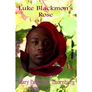 Book cover for Luke Blackmon's Rose