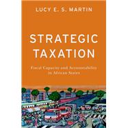 Book cover for Strategic Taxation Fiscal Capacity and Accountability in African States
