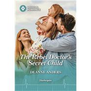 Book cover for The Rebel Doctor's Secret Child