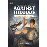Book cover for Against the Odds: Hurricane Katrina