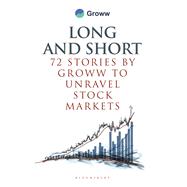 Book cover for Long and Short - 72 Stories by Groww to Unravel Stock Markets