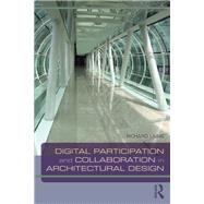 Book cover for Digital Participation and Collaboration in Architectural Design