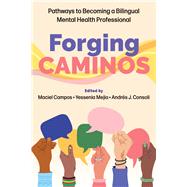 Book cover for Forging Caminos Pathways to Becoming a Bilingual Mental Health Professional