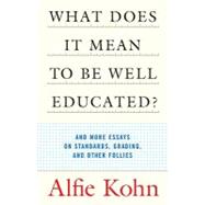 Book cover for What Does It Mean to Be Well Educated?