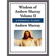 Book cover for The Wisdom of Andrew Murray Volume II