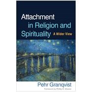 Book cover for Attachment in Religion and Spirituality A Wider View