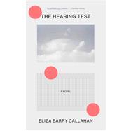 Book cover for The Hearing Test A Novel