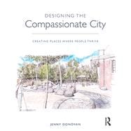 Book cover for Designing the Compassionate City