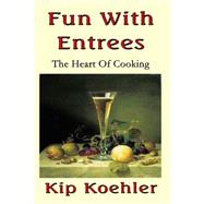 Book cover for Fun With Entrees