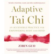 Book cover for Adaptive Tai Chi An Accessible Practice for Empowering Body and Mind