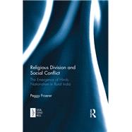 Book cover for Religious division and Social Conflict: The Emergence of Hindu Nationalism in Rural India